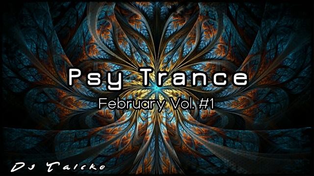 PsyTrance 2020 [FEBRUARY MIX] Vol. #1 смотреть онлайн