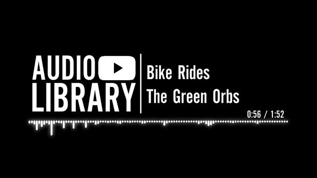Bike Rides - The Green Orbs