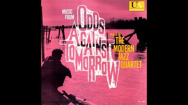 The Modern Jazz Quartet – Music From "Odds Against Tomorrow" [Full Album] смотреть онлайн