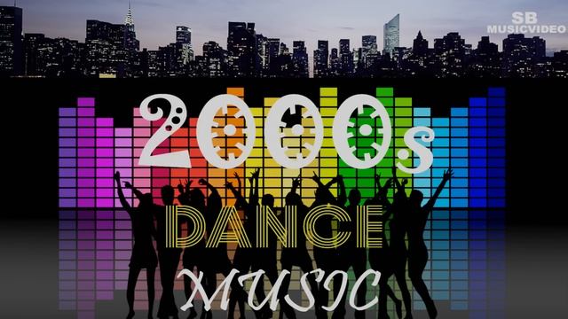 Most Famous Dance Songs 2000s