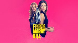 Переспать, жениться, убить (2024) / F*** Marry Kill