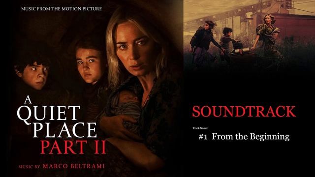 A Quiet Place Part II Soundtrack : #1 From the Beginning (by Marco Beltrami) смотреть онлайн