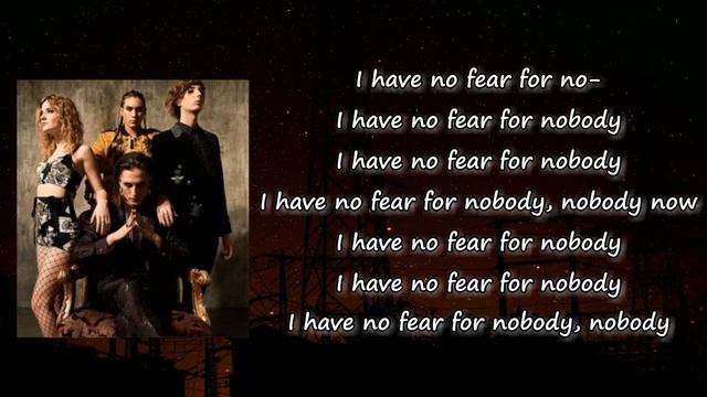 Fear For Nobody (Lyrics) - Måneskin