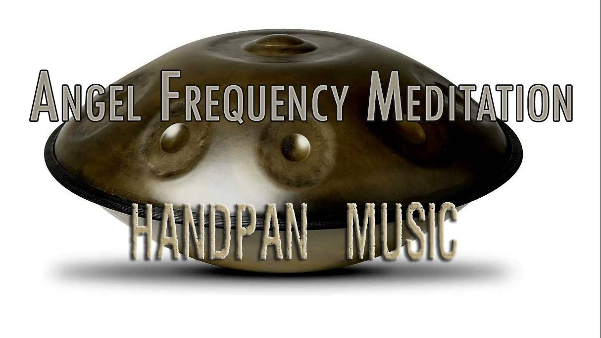 Angel Frequency Meditation (handpan music) смотреть онлайн