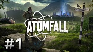 Atomfall Прохождение #1