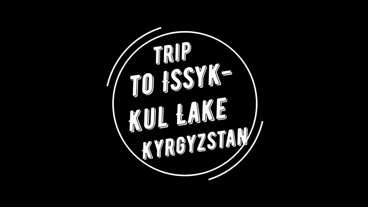 Trip to Issyk - Kul lake, Bostery, Kyrgyzstan