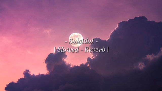 Suicidal (idol) - | Slowed & Reverb | - Ecstasy смотреть онлайн