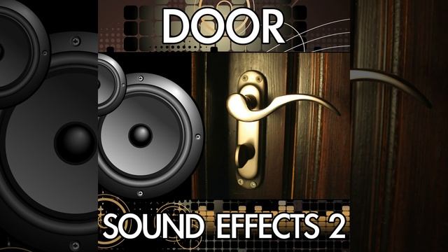 Door Opening (Version 17) (Open House Apartment Room Office Pulling Pushing Pull Push Noise... смотреть онлайн