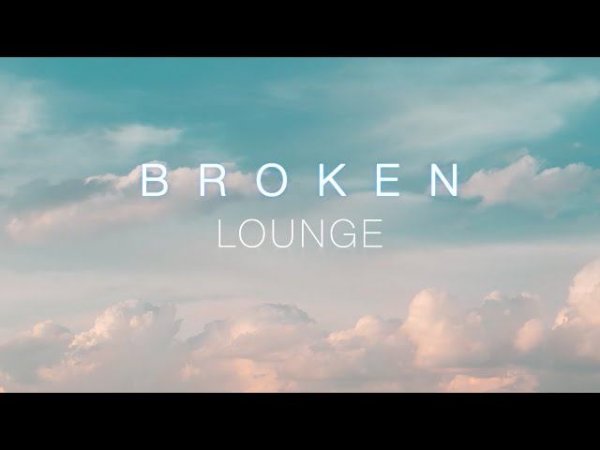 BROKEN lounge 2022