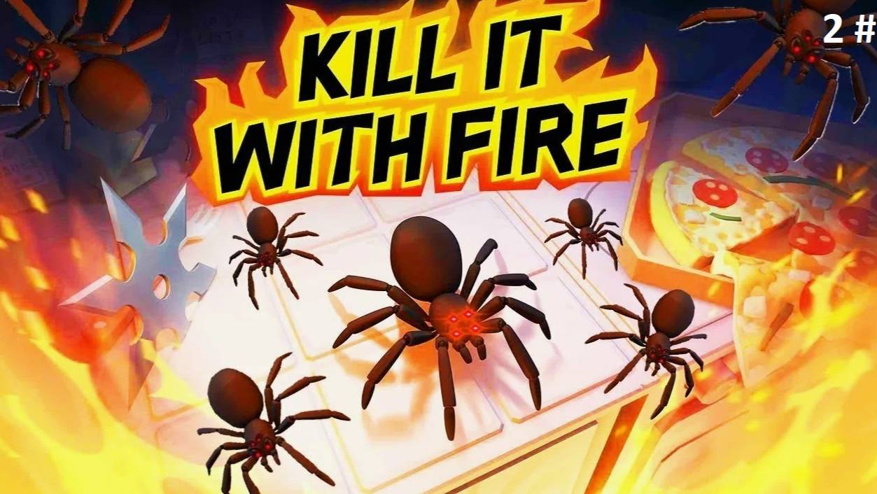 Прохождение Kill It With Fire 2 # (Каждая миссия все безумнее предыдущей) смотреть онлайн