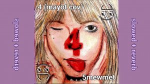 4 (MAYOT COV) [slowed + reverb] - 5mewmet