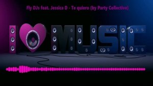 Jessica D ft Fly DJs - Te quiero (official audio)