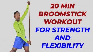 Brian Syuki - 20-Minute FULL BODY Broomstick Workout for Strength and Flexibility