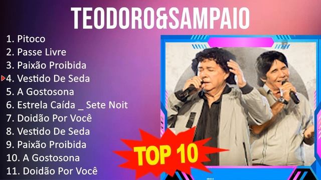 T e o d o r o & S a m p a i o 2023 MIX - Top 10 Best Songs - Greatest Hits - Full Album смотреть онлайн