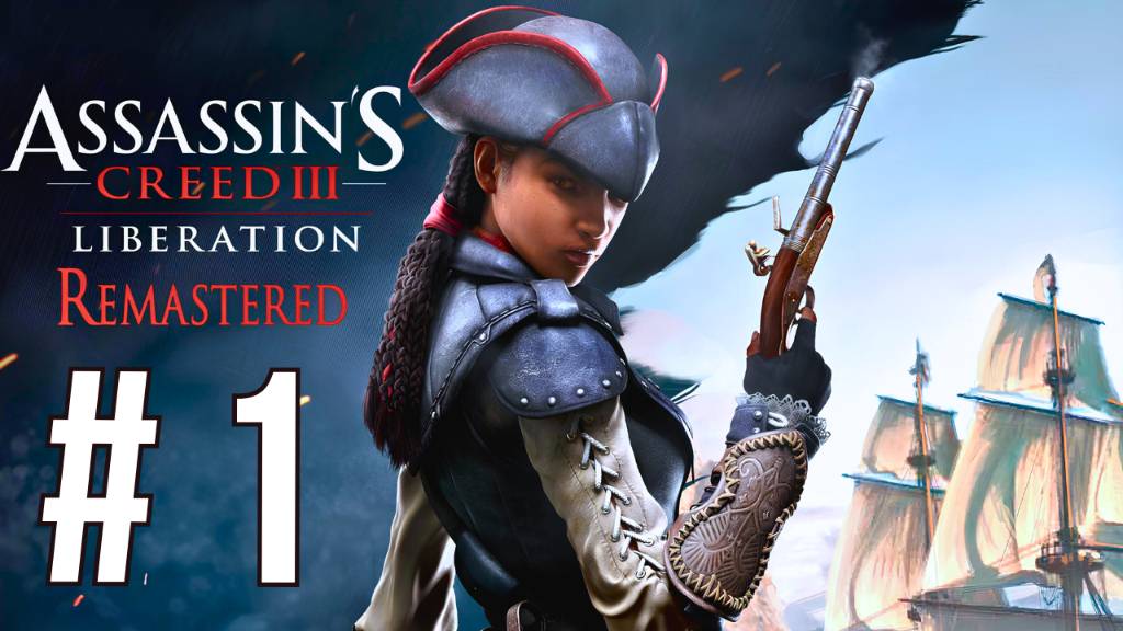 ASSASSIN’S CREED III: LIBERATION | ПЕРВОЕ ПРОХОЖДЕНИЕ | #1 смотреть онлайн