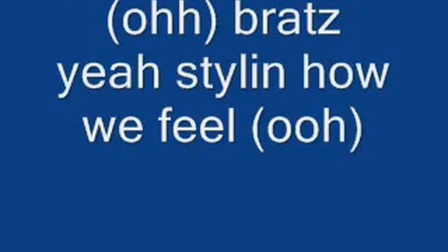 bratz theme song lyrics!!!!!!!!!!!!!! смотреть онлайн