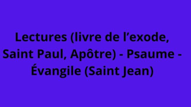 4 Août 2024 Lectures De La Messe : Dieu Pourvoit Au Pain Du Ciel Et à La Vie Éternelle