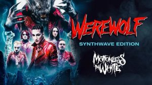 Motionless In White - Werewolf: Synthwave Edition (Feat: Saxl Rose) [Instrumental]