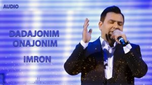 Imron - Dadajonim, Onajonim | Имрон - Дадажоним, Онажоним (Official Music)