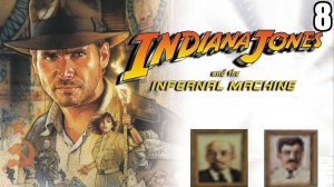 8 Indiana Jones and the Infernal Machine 1999 \ Индиана Джонс и Адская машина 1999 (ретро игра)