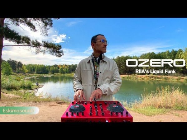 OZERO // Liquid Funk 2022 // Dj RIIA
