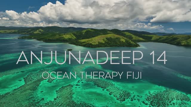 Anjunadeep 14 ｜ Ocean Therapy Fiji смотреть онлайн