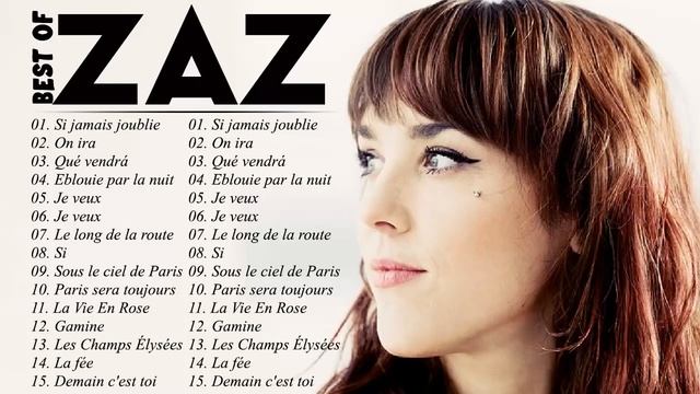 Zaz Plus Grands Succès 2021 - Zaz Greatest Hits Full Album - Zaz Best Of