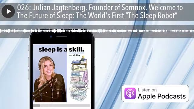 026: Julian Jagtenberg, Founder of Somnox, Welcome to The Future of Sleep: The World's First “The S смотреть онлайн