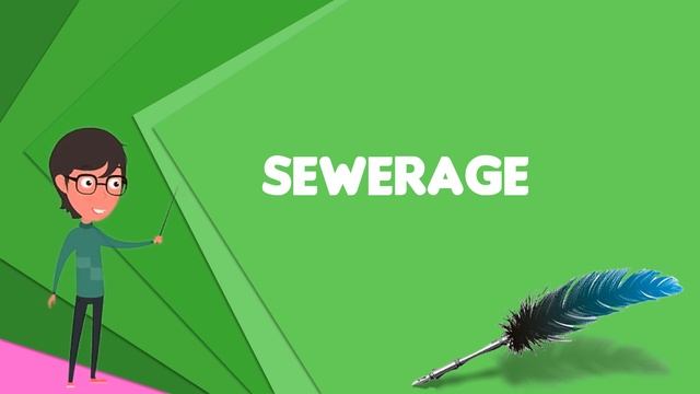 What is Sewerage? Explain Sewerage, Define Sewerage, Meaning of Sewerage смотреть онлайн