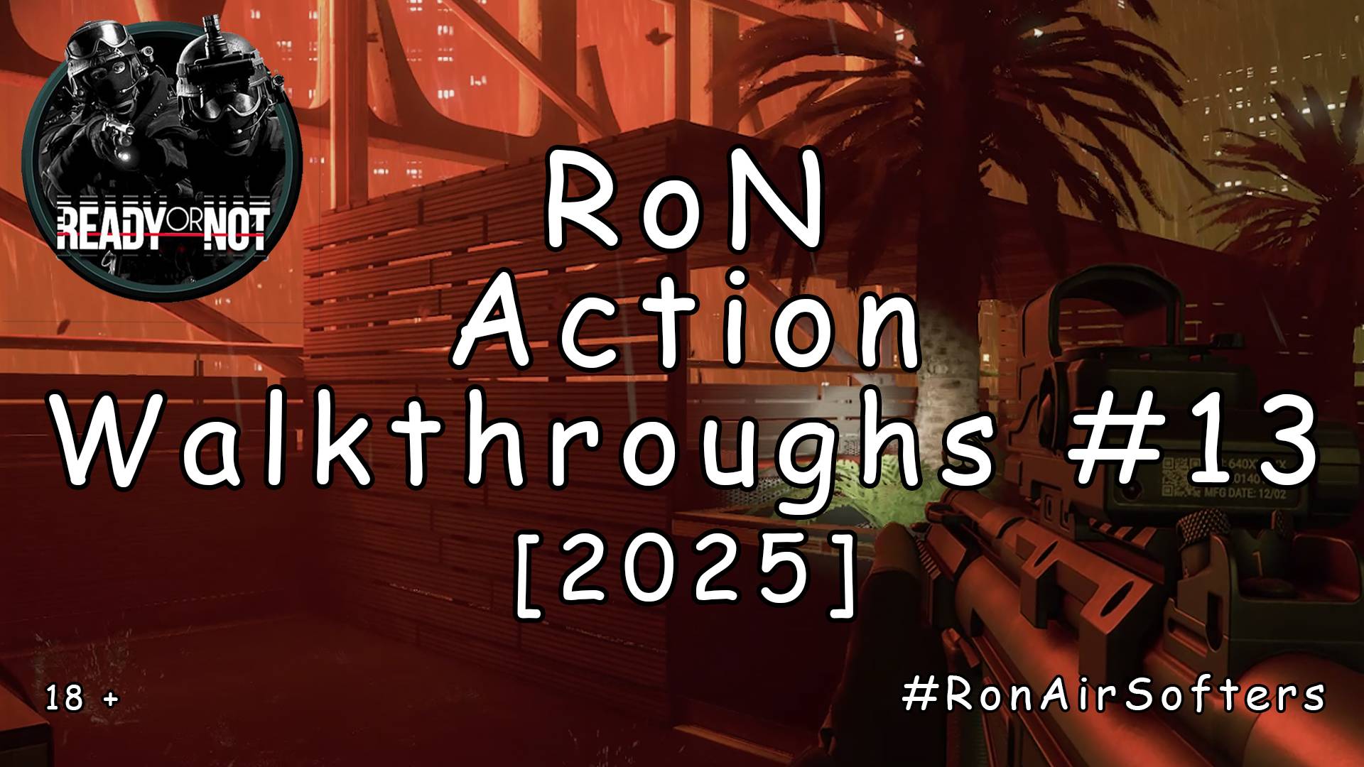 Ready or Not - Прохождение #13 - Sins Of The Father [2025] смотреть онлайн