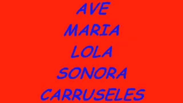 AVE MARIA LOLA la sonora carruseles смотреть онлайн