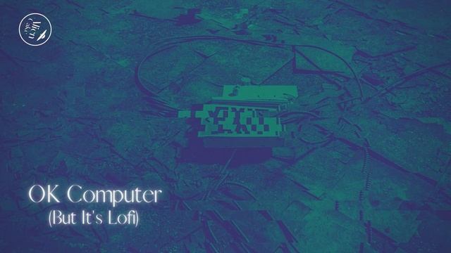 OK Computer (The Complete Radiohead Album But Lofi) - Alien Cake Music