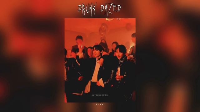 Drunk Dazed; Speed Up”