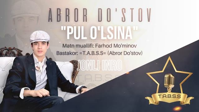 ABROR DO'STOV - PUL O'LSINA