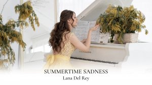 SUMMERTIME SADNESS - LANA DEL REY | PIANO COVER | SHEET MUSIC | НОТЫ ДЛЯ ФОРТЕПИАНО | ЛАНА ДЕЛЬ РЕЙ
