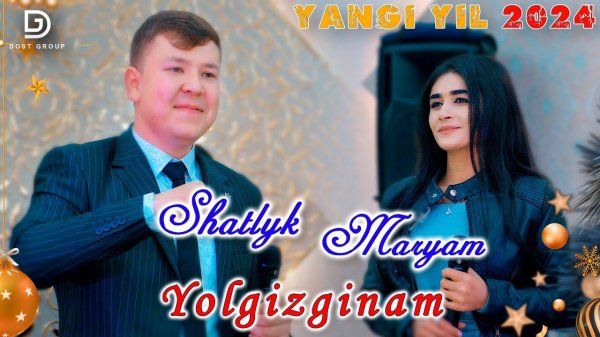 YANGI YIL 2024 Shatlyk ft Maryam - Yolgizginam | Шатлык ва Марям - Ёлгизгинам  Dostluk studio