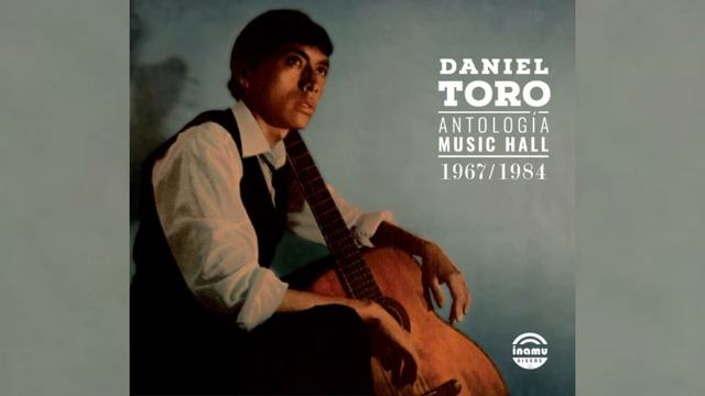 Daniel Toro - Cuando Tenga la Tierra смотреть онлайн