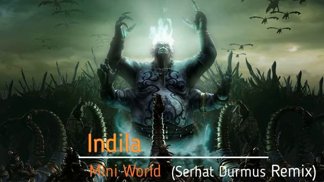 Indila - Mini World (Serhat Durmus Remix) смотреть онлайн