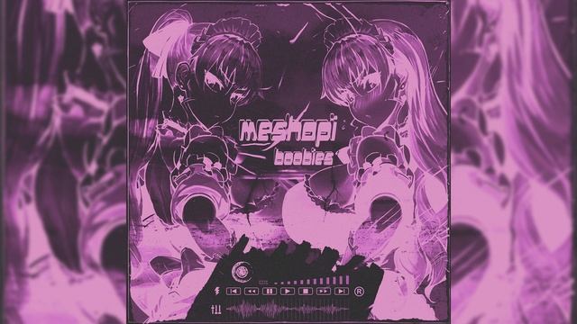 MESHAPI - BOOBIES (Original Mix) / High bitrate / смотреть онлайн