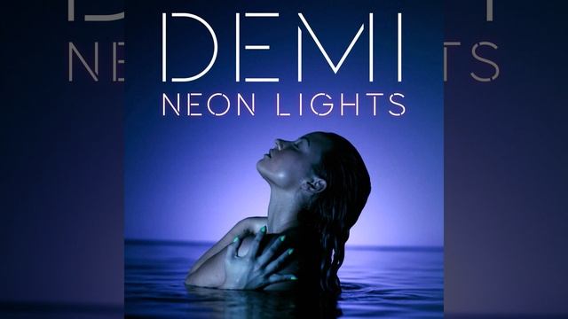 Demi Lovato - Neon Lights (Official Audio) смотреть онлайн