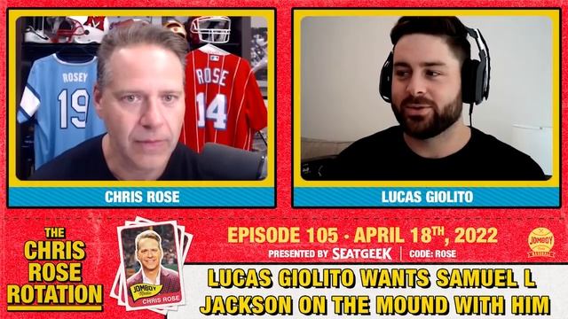 105 | Lucas Giolito wants Samuel L. Jackson on the mound with him | Chris Rose Rotation смотреть онлайн