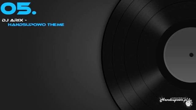 Najlepsze Klubowe Piosenki (Handsupowo Anthem 2013) Handsupowo.pl смотреть онлайн