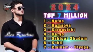 ЛЕО РАВШАН ТОП 7 миллион Leo Ravshan Top 7 million Nafas Hamsoya Sarnavesht Sohil