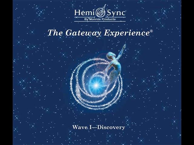 The Gateway Experience Wave 1 Discovery 1 Orientation | Monroe Institute Hemi-Sync Tapes смотреть онлайн
