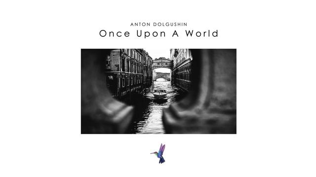 Anton Dolgushin - Once Upon A World