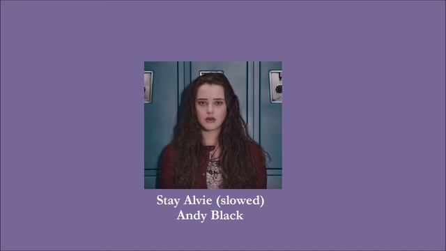 Andy Black - Stay Alive (slowed)