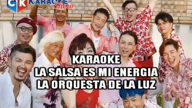 karaoke la salsa es mi energia la orquesta de la luz смотреть онлайн