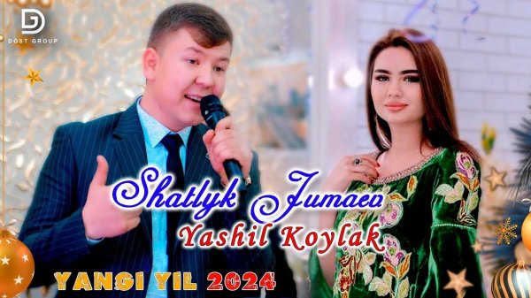YANGI YIL 2024 Shatlyk Jumaev - Yashil koylak | Шатлык Жумаев - Яшил койлак  Dostluk studio (cover)