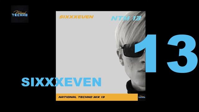 National Techno Mix #13 - SIXXXEVEN