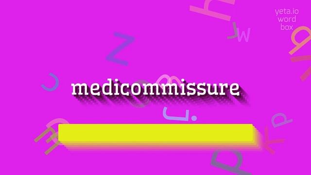 MEDICOMMISSURE - HOW TO PRONOUNCE IT? #medicommissure смотреть онлайн